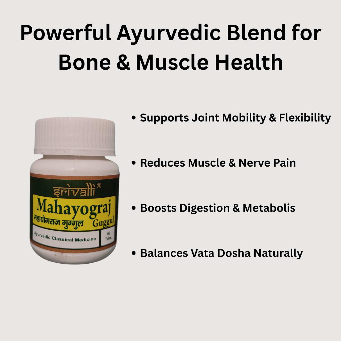 Srivalli Mahayograj Guggulu | Classical Ayurvedic Joint Pain Relief | Supports Bone Health, Muscle Stiffness, Arthritis